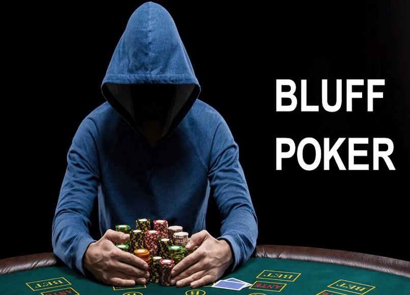 Bluff trong poker là gì có nhiều người quan tâm tìm hiểu